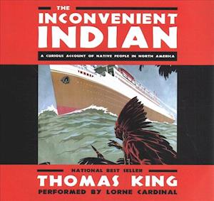 Cover for Thomas King · The Inconvenient Indian (CD) (2018)