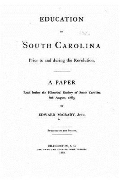 Cover for Edward McCrady · Education in South Carolina prior to and during the revolution (Paperback Bog) (2015)