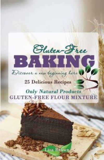 Cover for Lisa Brown · Baking Gluten-Free (Paperback Book) (2017)