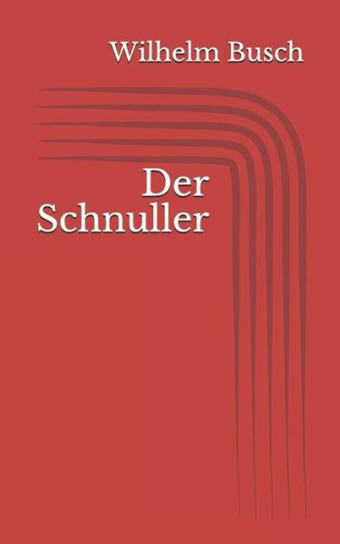 Cover for Wilhelm Busch · Der Schnuller (Pocketbok) (2017)