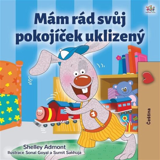 Cover for Shelley Admont · I Love to Keep My Room Clean (Czech Book for Kids) (Taschenbuch) (2020)