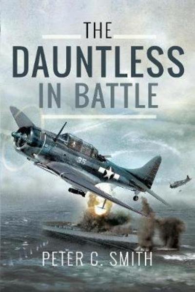 Cover for Peter C. Smith · The Dauntless in Battle (Hardcover Book) (2019)