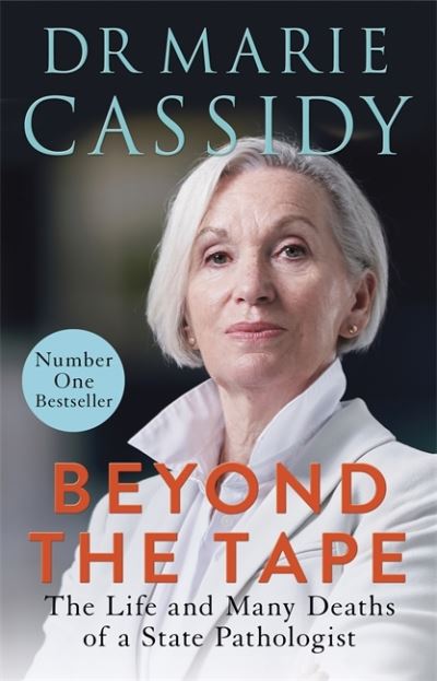 Cover for Marie Cassidy · Beyond the Tape: The Life and Many Deaths of a State Pathologist (Paperback Book) (2021)