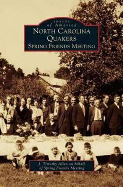 Cover for J Timothy Allen · North Carolina Quakers (Hardcover Book) (2011)