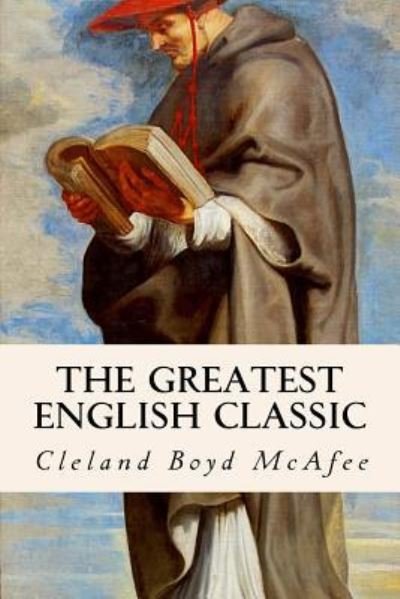Cover for Cleland Boyd McAfee · The Greatest English Classic (Paperback Book) (2016)