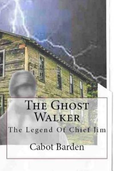 Cabot Barden · The Ghost Walker (Paperback Book) (2016)
