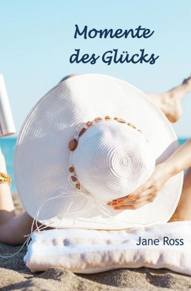 Cover for Jane Ross · Momente des Gluecks (Paperback Book) (2016)