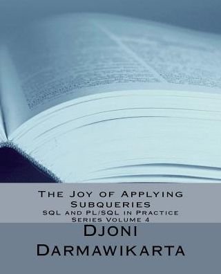 Cover for Djoni Darmawikarta · The Joy of Applying Subqueries (Taschenbuch) (2016)