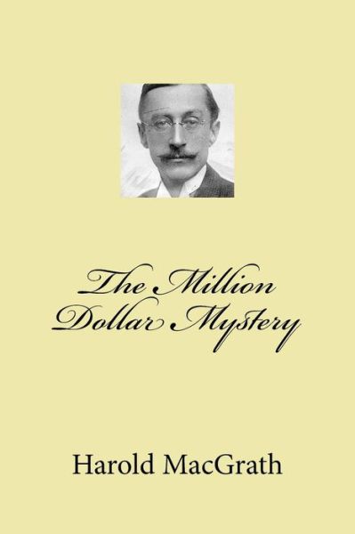 Cover for Harold Macgrath · The Million Dollar Mystery (Paperback Book) (2017)