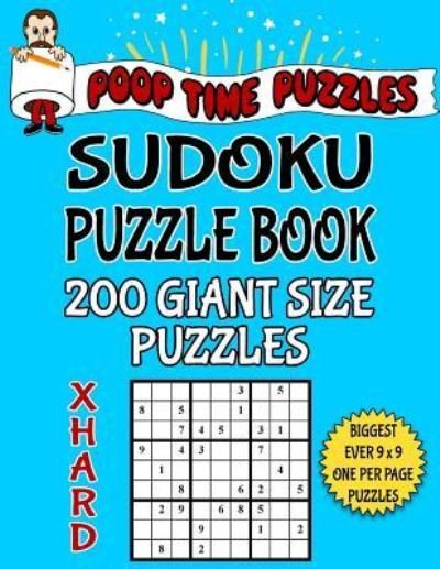 Cover for Poop Time Puzzles · Poop Time Puzzles Sudoku Puzzle Book, 200 Extra Hard Giant Size Puzzles (Paperback Bog) (2017)