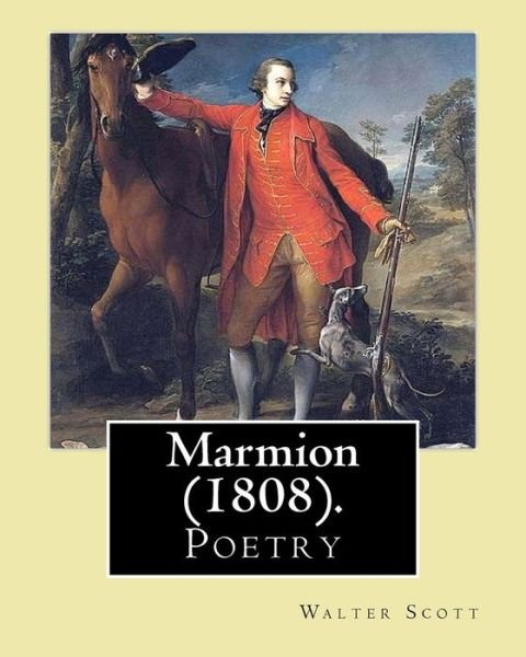 Cover for Sir Walter Scott · Marmion (1808).by (Paperback Book) (2017)