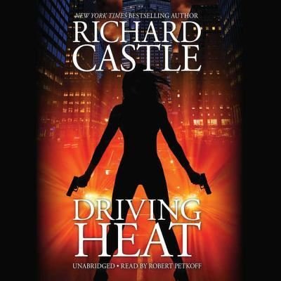 Cover for Richard Castle · Driving Heat Lib/E (CD) (2017)