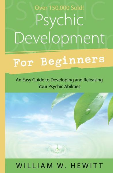 Cover for William W. Hewitt · Psychic Development for Beginners: An Easy Guide to Developing &amp; Releasing Your Psychic Abilities - Llewellyn's For Beginners (Taschenbuch) (2002)