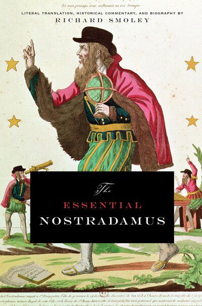 Cover for Smoley, Richard (Richard Smoley) · The Essential Nostradamus (Paperback Book) (2006)