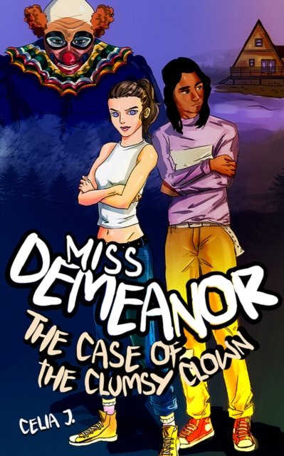 Cover for Celia J. · Miss Demeanor: The Case of the Clumsy Clown - Miss Demeanor (Paperback Book) (2024)