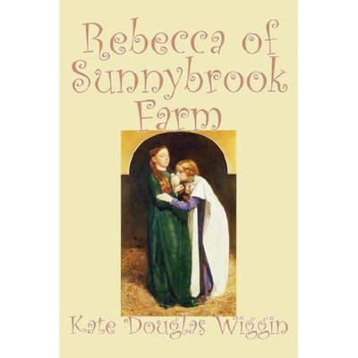 Cover for Wiggin, Kate, Douglas · Rebecca of Sunnybrook Farm (Hardcover Book) (2006)