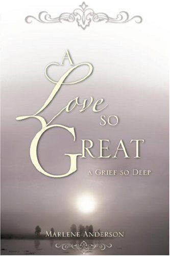 Cover for Marlene Anderson · A Love So Great (Paperback Book) (2007)