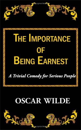 Cover for Oscar Wilde · The Importance of Being Earnest-a Trivial Comedy for Serious People (Taschenbuch) (2008)
