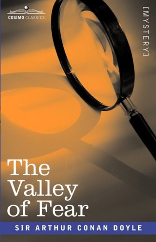 The Valley of Fear - Arthur Conan Doyle - Bøger - Cosimo Classics - 9781605201603 - 1. juni 2008