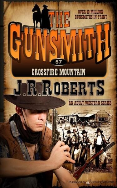 Cover for J.r. Roberts · Crossfire Mountain (The Gunsmith) (Volume 57) (Taschenbuch) (2014)