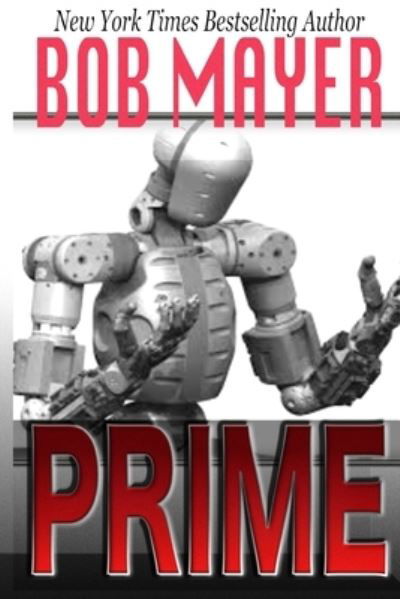 Cover for Bob Mayer · Prime (Paperback Book) (2015)