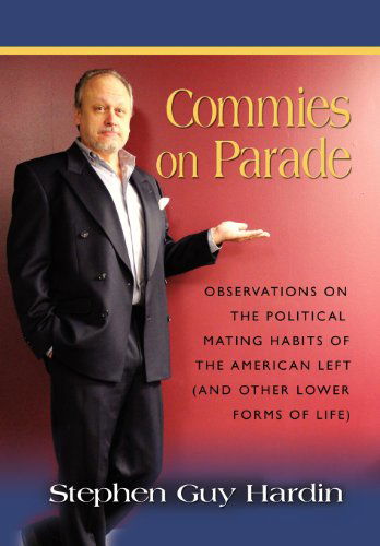 Cover for Stephen Guy Hardin · Commies on Parade (Hardcover Book) (2013)