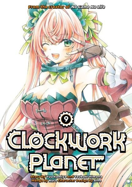 Cover for Yuu Kamiya · Clockwork Planet 9 (Paperback Book) (2019)