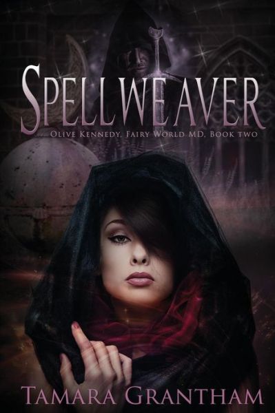 Cover for Tamara Grantham · Spellweaver (Paperback Book) (2016)