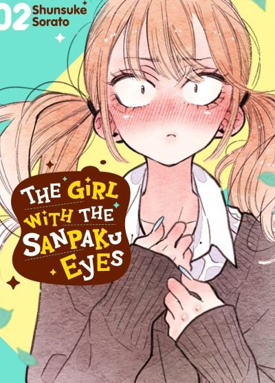 The Girl with the Sanpaku Eyes, Volume 2 - Sanpaku Eyes - Shunsuke Sorato - Books - Denpa Books - 9781634429603 - May 27, 2021