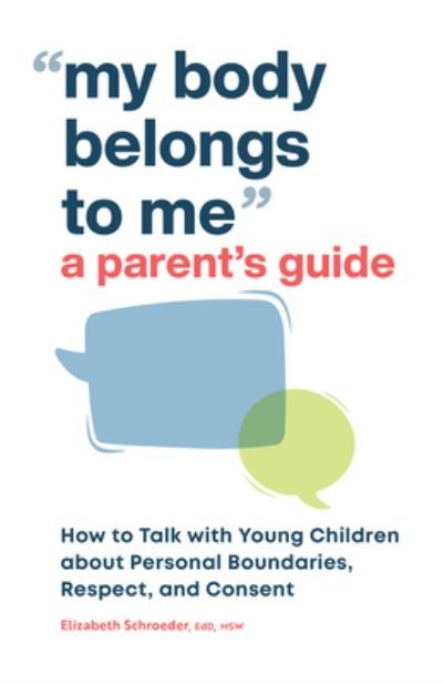 Cover for Elizabeth Schroeder · My Body Belongs to Me: A Parent's Guide (Pocketbok) (2021)