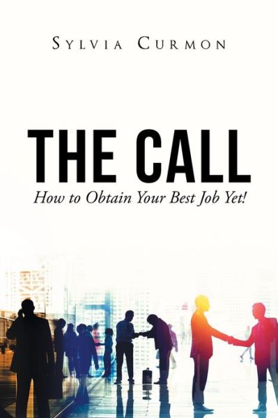 The Call - Sylvia Curmon - Livros - Christian Faith Publishing, Inc. - 9781640286603 - 6 de dezembro de 2017