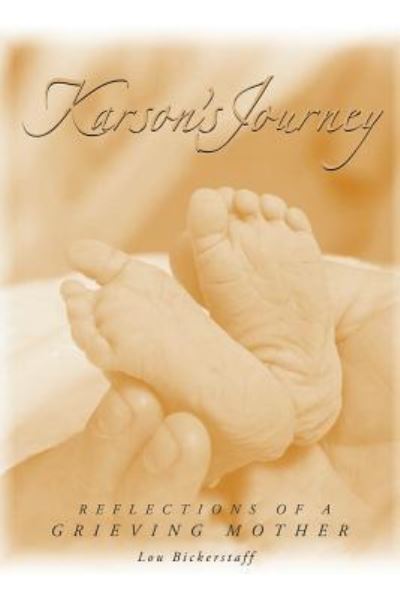 Cover for Lou Bickerstaff · Karson's Journey : Reflections of a Grieving Mother (Paperback Book) (2018)