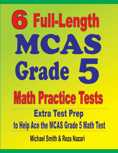 Cover for Michael Smith · 6 Full-Length MCAS Grade 5 Math Practice Tests (Pocketbok) (2020)
