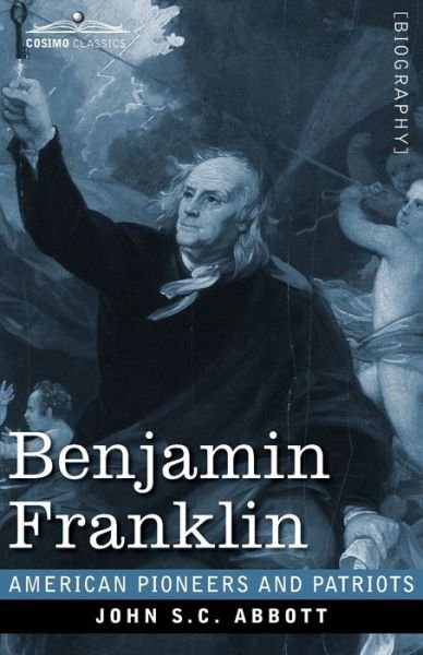 Cover for John S C Abbott · Benjamin Franklin (Pocketbok) (2020)
