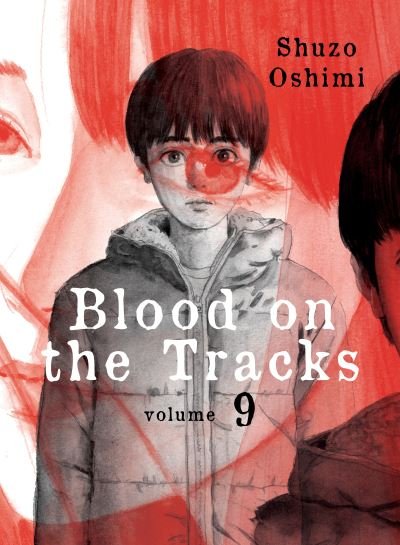 Cover for Shuzo Oshimi · Blood on the Tracks, volume 9 (Paperback Book) (2022)