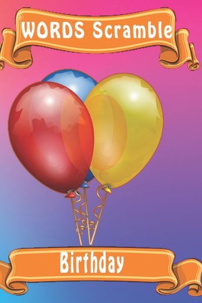 Word Scramble Birthday - Woopsnotes Publishing - Książki - Independently Published - 9781652926603 - 30 grudnia 2019