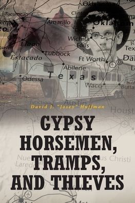 Cover for David Josey J Huffman · Gypsy Horsemen, Tramps, and Thieves (Paperback Book) (2023)