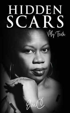 Cover for Emc · Hidden Scars: My Truth (Pocketbok) (2022)