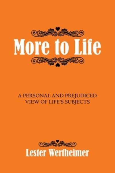 Cover for Lester Wertheimer · More to Life (Book) (2023)