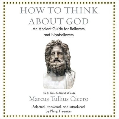 Cover for Marcus Tullius Cicero · How to Think about God (CD) (2019)