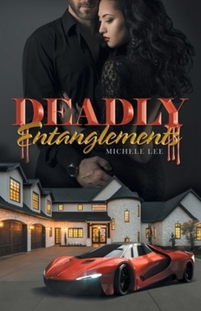 Michele Lee · Deadly Entanglements (Paperback Book) (2021)