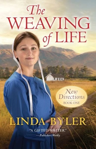 Cover for Linda Byler · The Weaving of Life: New Directions Book One - New Directions (Paperback Book) (2023)