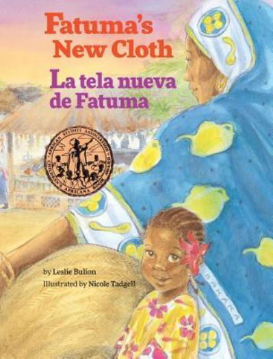 Cover for Leslie Bulion · Fatuma's New Cloth / La Tela Nueva de Fatuma (Hardcover Book) [Large type / large print edition] (2016)