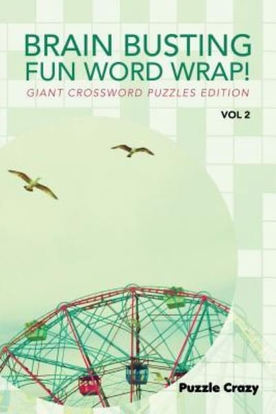 Cover for Puzzle Crazy · Brain Busting Fun Word Wrap! Vol 2 (Pocketbok) (2016)