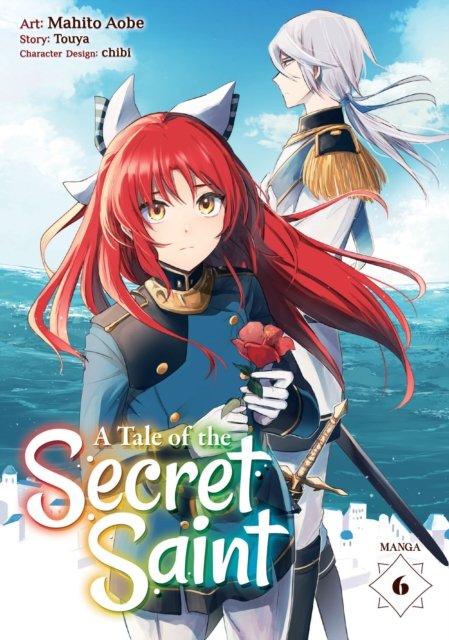 Cover for Touya · A Tale of the Secret Saint (Manga) Vol. 6 - A Tale of the Secret Saint (Manga) (Paperback Book) (2024)