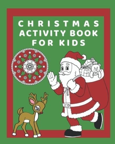 Christmas Activity Book for Kids - Lilac House - Kirjat - Independently Published - 9781695103603 - maanantai 23. syyskuuta 2019