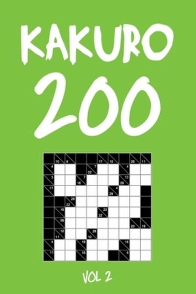 Cover for Tewebook Cross Sum · Kakuro 200 Vol 2 (Paperback Bog) (2019)
