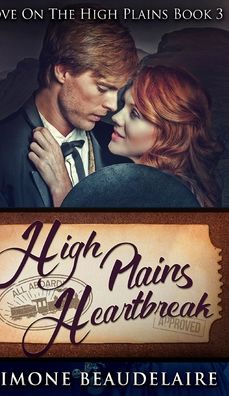 Cover for Simone Beaudelaire · High Plains Heartbreak (Love On The High Plains Book 3) (Hardcover Book) (2021)