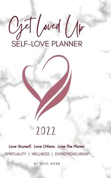 Cover for Koya Webb · 2022 Get Loved Up Self Love Planner (Innbunden bok) (2022)