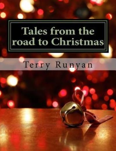 Cover for Terry Runyan · Tales from the Road to Christmas (Pocketbok) (2018)
